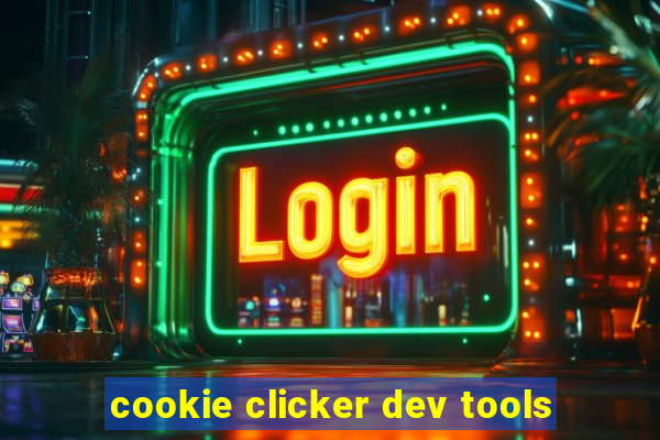 cookie clicker dev tools